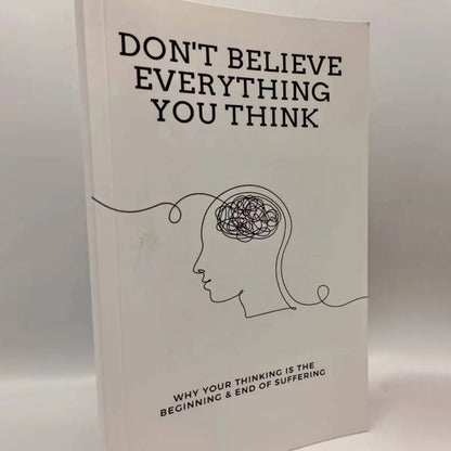 Don't Believe Everything You Think